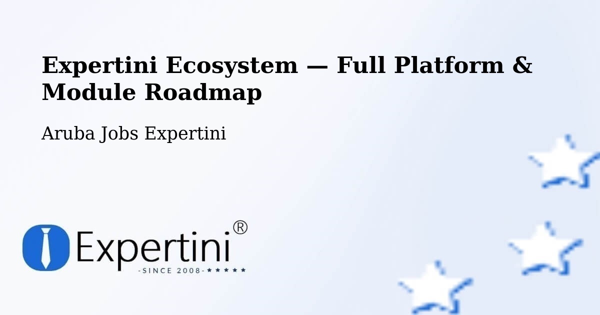 Expertini Ecosystem — Full Platform & Module Roadmap – Aruba