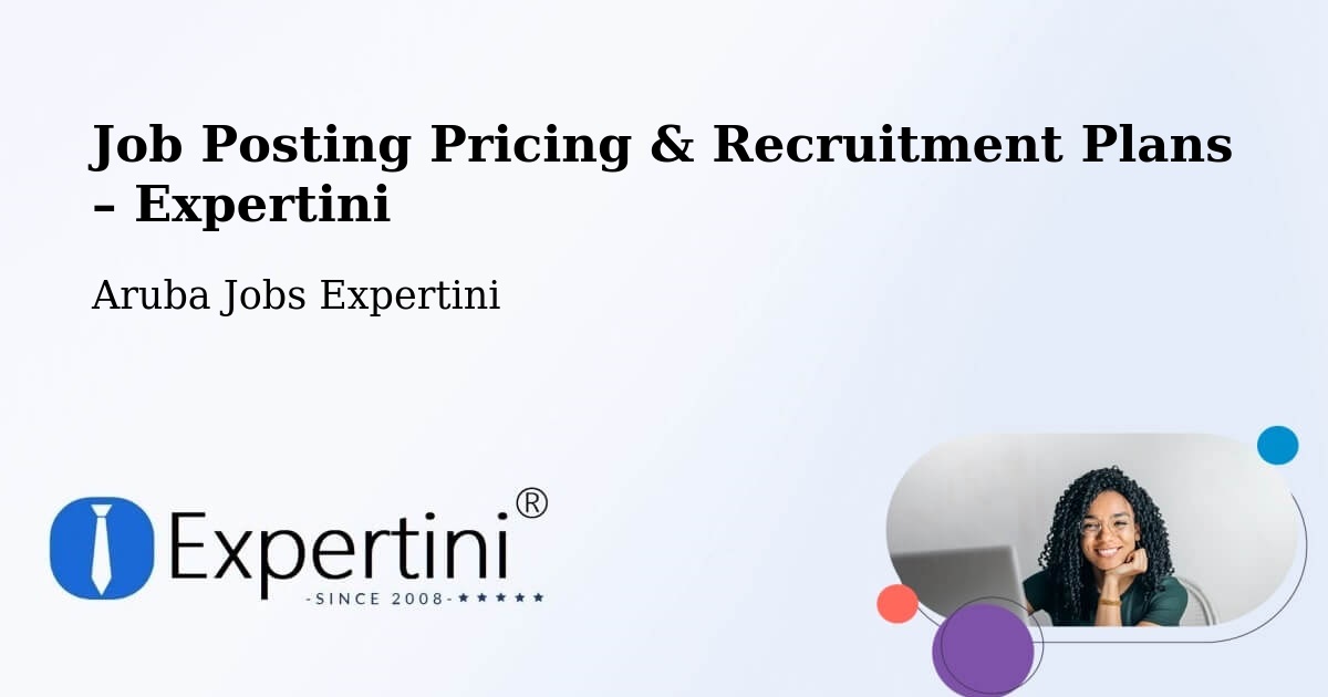 Job Posting Pricing & Recruitment Plans – Aruba - Aruba Jobs Expertini