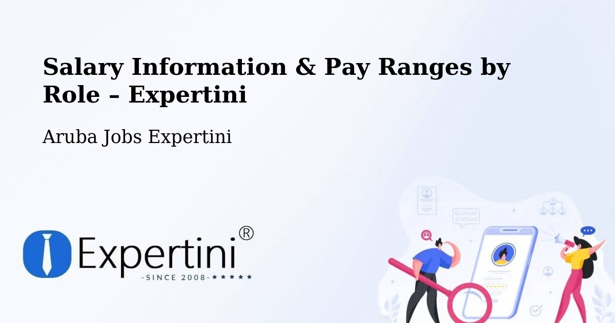 Salary Information & Pay Ranges – Aruba - Aruba Jobs Expertini